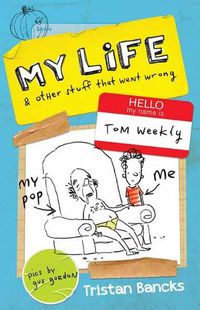 Cover image for Tom Weekly 2: My Life and Other Stuff That Went Wrong