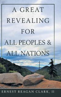 Cover image for A Great Revealing for All Peoples & All Nations