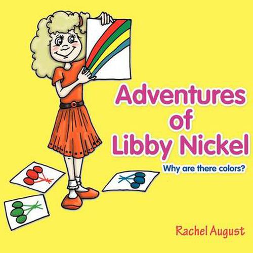 Cover image for Adventures of Libby Nickel: Why Are There Colors?