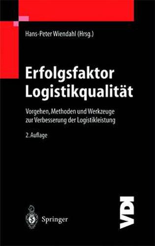 Cover image for Erfolgsfaktor Logistikqualitat: Vorgehen, Methoden und Werkzeuge zur Verbesserung der Logistikleistung