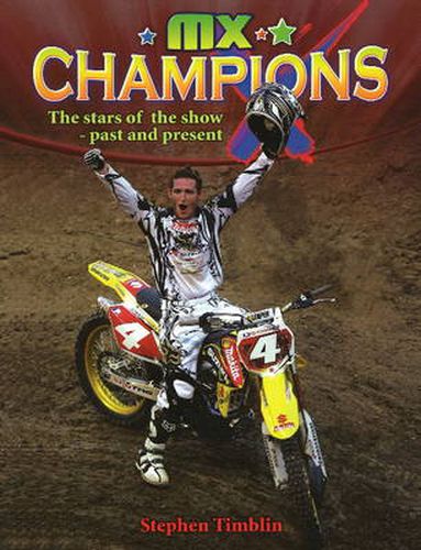 Cover image for MX Champions: The Stars of the Show - Past and Present