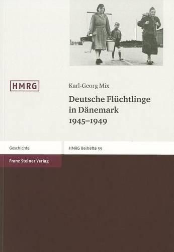 Cover image for Deutsche Fluchtlinge in Danemark 1945-1949