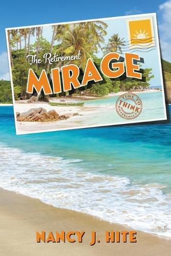 Cover image for The Retirement Mirage: Time to Think Differently