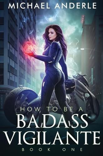 Cover image for How To Be A Badass Vigilante