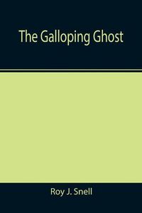 Cover image for The Galloping Ghost