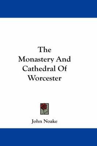 The Monastery and Cathedral of Worcester