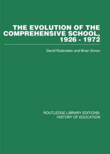 Cover image for The Evolution of the Comprehensive School, 1926-1972: 1926-1972