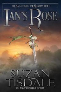 Cover image for Ian's Rose: Book One of the Mackintoshes and McLarens Series