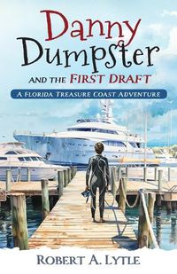 Cover image for Danny Dumpster and the First Draft