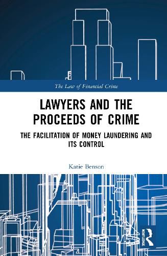 Cover image for Lawyers and the Proceeds of Crime: The Facilitation of Money Laundering and its Control