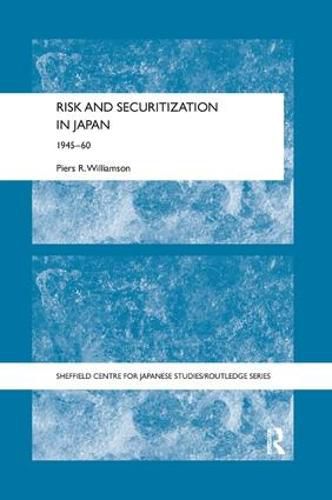 Cover image for Risk and Securitization in Japan: 1945-60