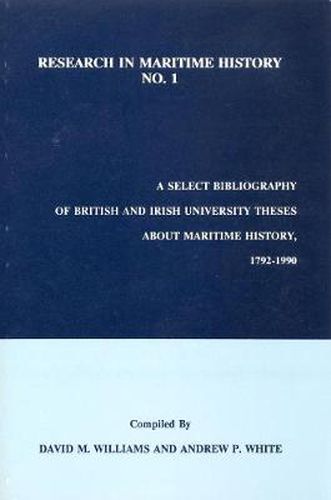 A Select Bibliography of British and Irish University Theses about Maritime History, 1792-1990