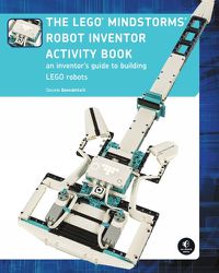 Cover image for The Lego Mindstorms Robot Inventor Activity Book: A Beginner's Guide to Building and Programming LEGO Robots