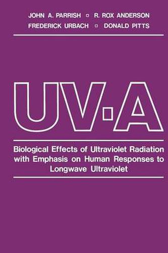 Cover image for UV-A: Biological Effects of Ultraviolet Radiation with Emphasis on Human Responses to Longwave Ultraviolet