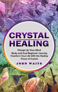 Cover image for Crystal Healing