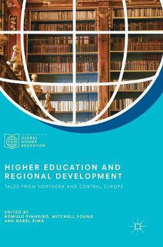 Cover image for Higher Education and Regional Development: Tales from Northern and Central Europe