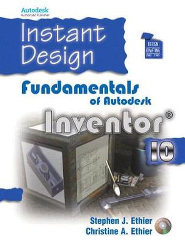 Cover image for Instant Design: Fundamentals of Autodesk Inventor 10