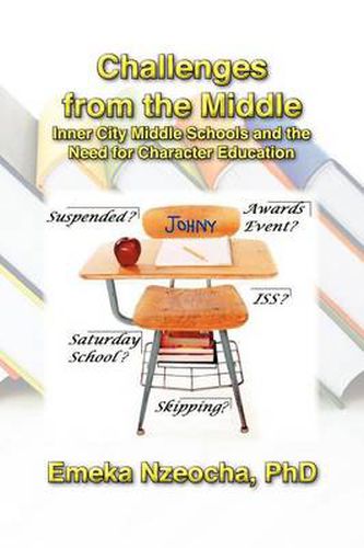 Cover image for Challenges from the Middle: Inner City Middle Schools and the Need for Character Education