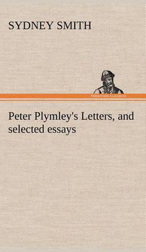 Peter Plymley's Letters, and selected essays