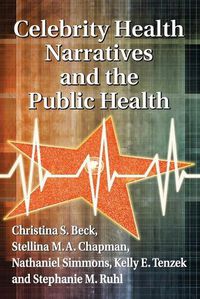 Cover image for Celebrity Health Narratives and the Public Health