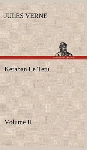 Cover image for Keraban Le Tetu, Volume II