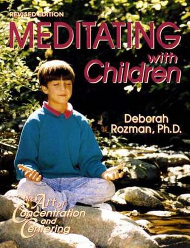 Cover image for Meditating with Children: The Art of Concentrating and Centering Revised Ed