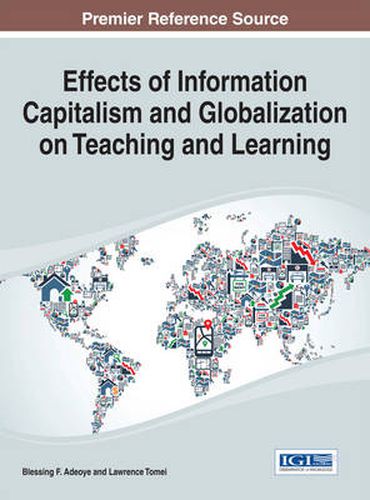 Cover image for Effects of Information Capitalism and Globalization on Teaching and Learning