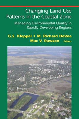 Cover image for Changing Land Use Patterns in the Coastal Zone: Managing Environmental Quality in Rapidly Developing Regions