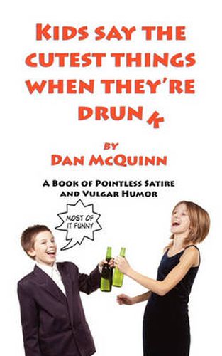 Cover image for Kids Say the Cutest Things When They're Drunk