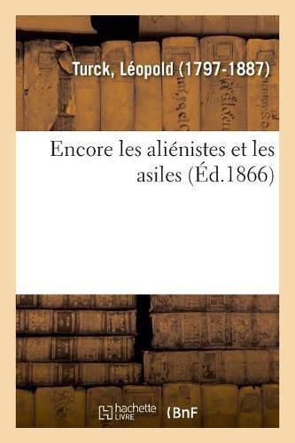 Encore Les Alienistes Et Les Asiles