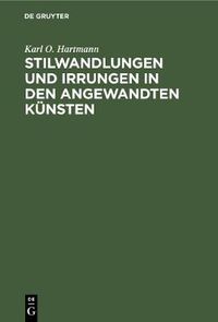 Cover image for Stilwandlungen und Irrungen in den angewandten Kunsten