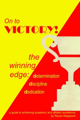 Cover image for On to Victory!: The Winning Edge: Determination Discipline Dedication