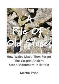 Cover image for A Pile Of Old Stones