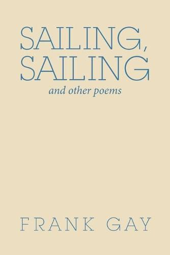 Cover image for Sailing, Sailing: And Other Poems