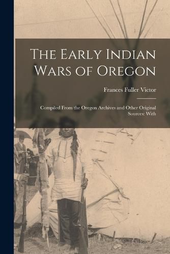 The Early Indian Wars of Oregon