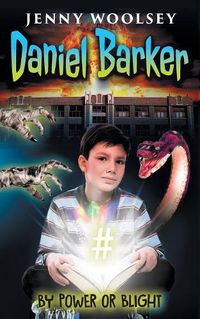 Cover image for Daniel Barker: By Power or Blight