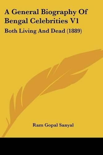 Cover image for A General Biography of Bengal Celebrities V1: Both Living and Dead (1889)