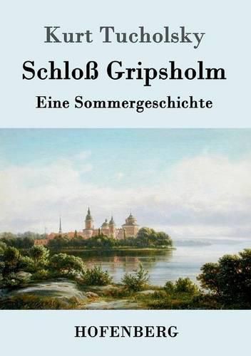 Schloss Gripsholm: Eine Sommergeschichte