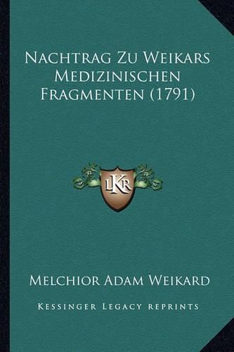 Nachtrag Zu Weikars Medizinischen Fragmenten (1791)