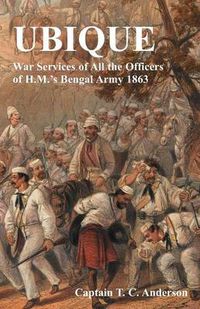 Cover image for Ubique War Services of All the Officers of H.M.'s Bengal Army 1863