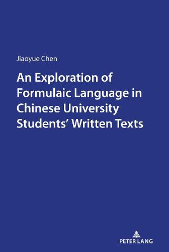 Cover image for An Exploration of Formulaic Language in Chinese University Students' Written Texts