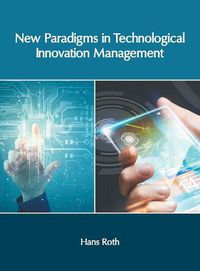 Cover image for New Paradigms in Technological Innovation Management