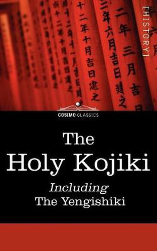 Cover image for The Holy Kojiki -- Including, the Yengishiki