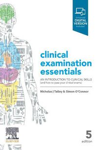 Cover image for Clinical Examination Essentials: An Introduction to Clinical Skills (and how to pass your clinical exams)