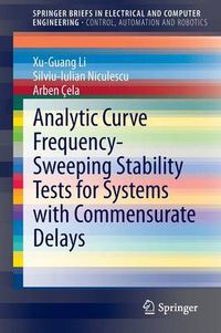 Cover image for Analytic Curve Frequency-Sweeping Stability Tests for Systems with Commensurate Delays