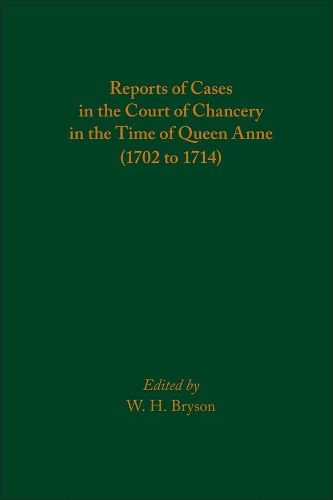 Cover image for Reports of Cases in the Court of Chancery in the Time of Queen Anne (1702 to 1714)