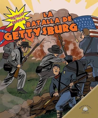 La Batalla de Gettysburg (the Battle of Gettysburg)