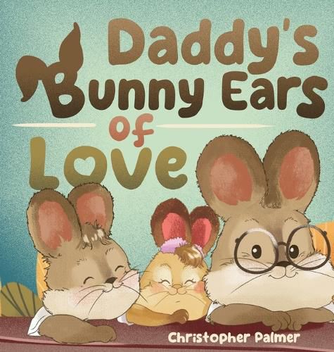 Cover image for Daddy's Bunny Ears of Love