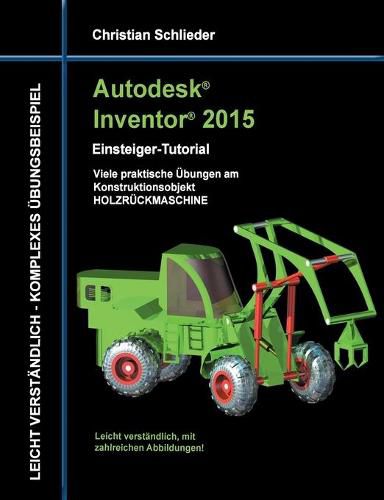 Cover image for Autodesk Inventor 2015 - Einsteiger-Tutorial Holzruckmaschine