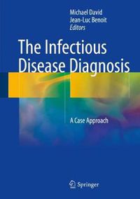 Cover image for The Infectious Disease Diagnosis: A Case Approach